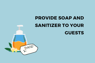 Soap and Sanitizer to Hotel Guests